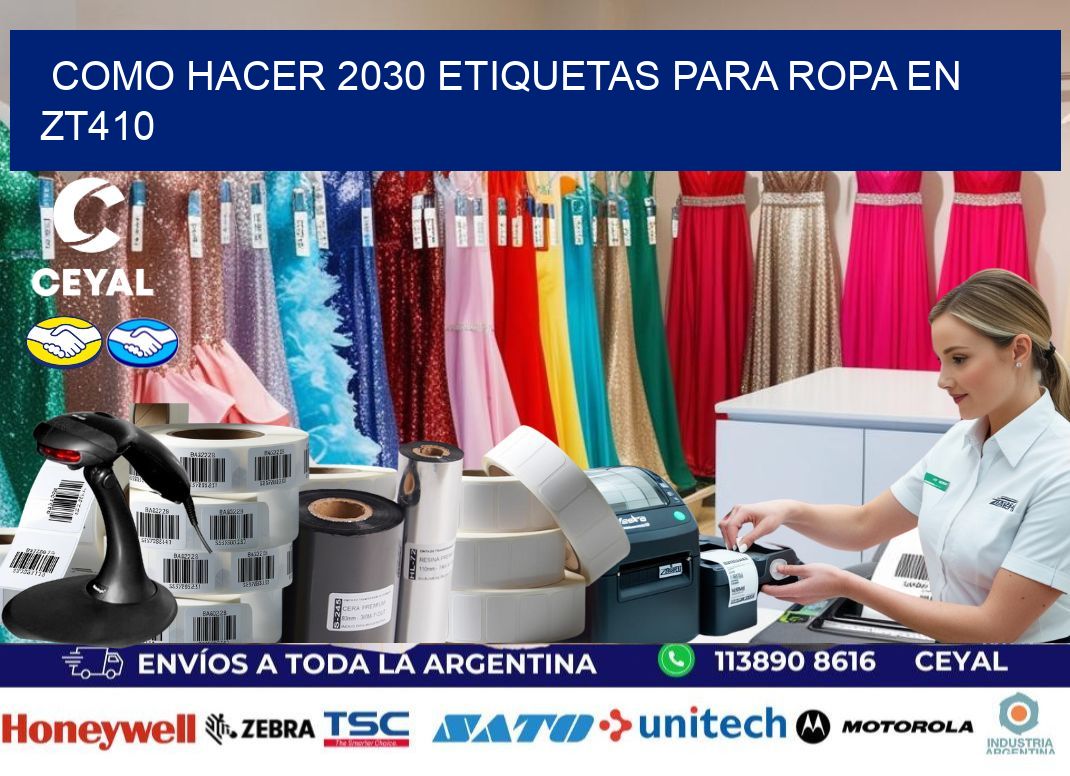Como hacer 2030 etiquetas para ropa en zt410