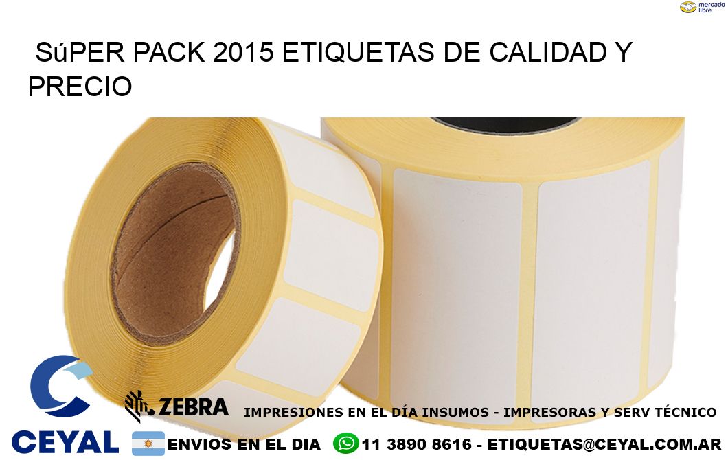 Súper pack 2015 etiquetas de calidad y precio