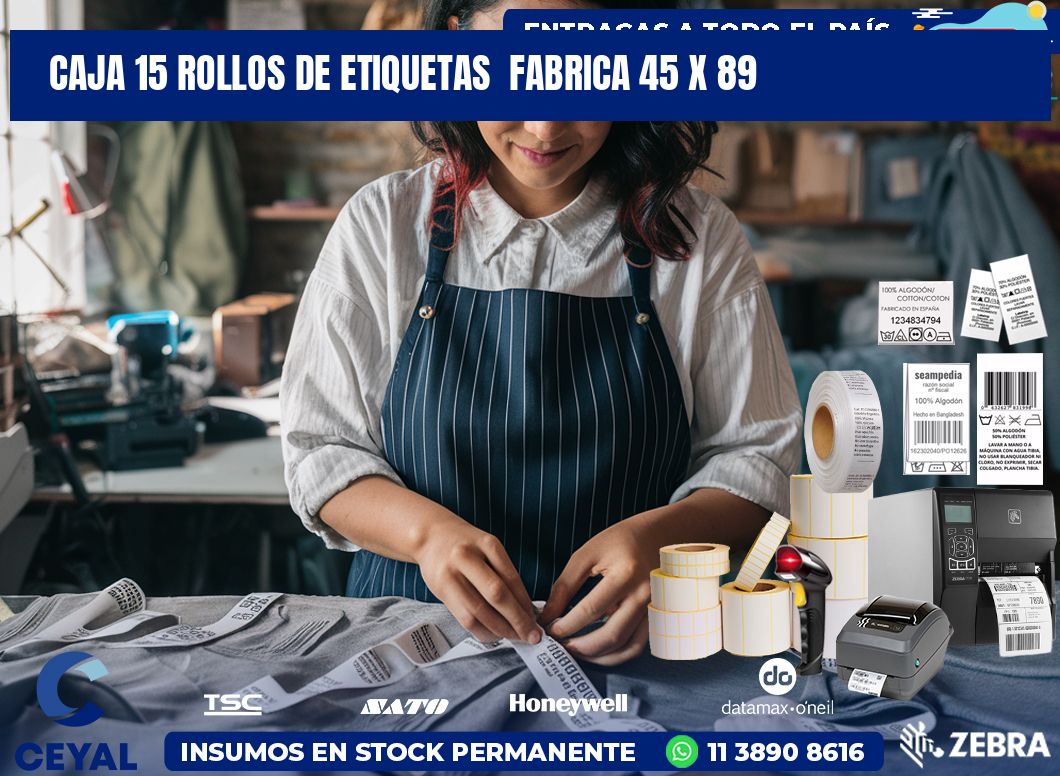CAJA 15 ROLLOS DE ETIQUETAS  FABRICA 45 x 89