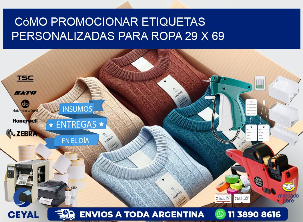 Cómo Promocionar Etiquetas Personalizadas para Ropa 29 x 69