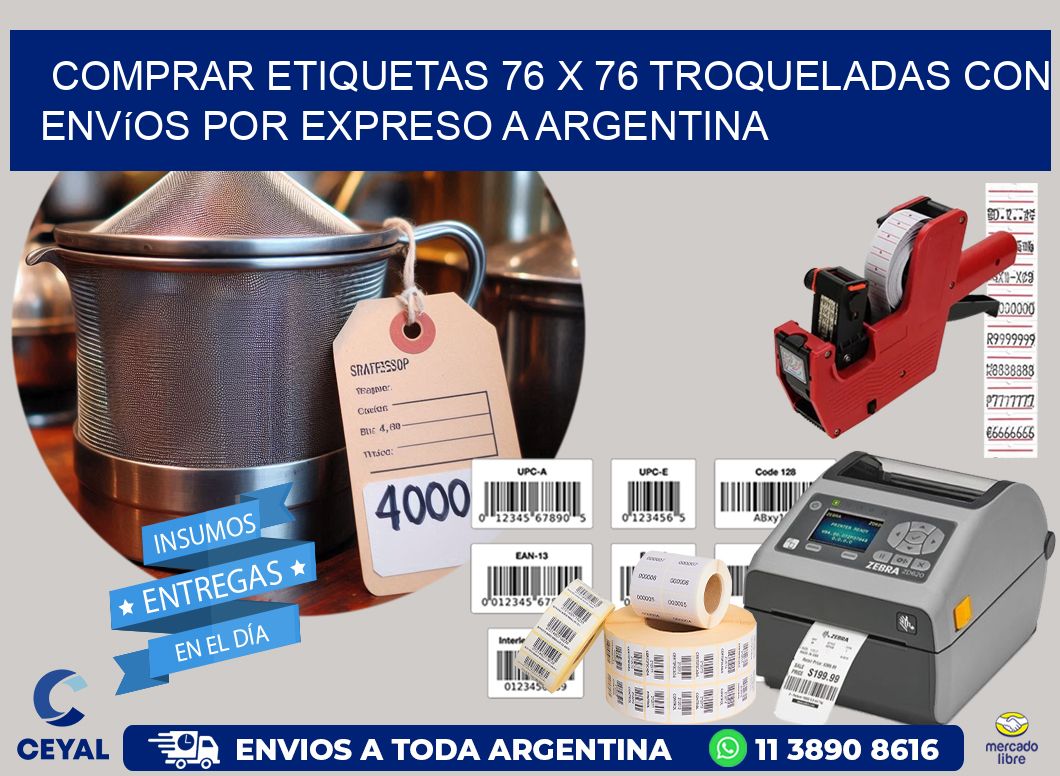 Comprar etiquetas 76 x 76 troqueladas con envíos por expreso a Argentina