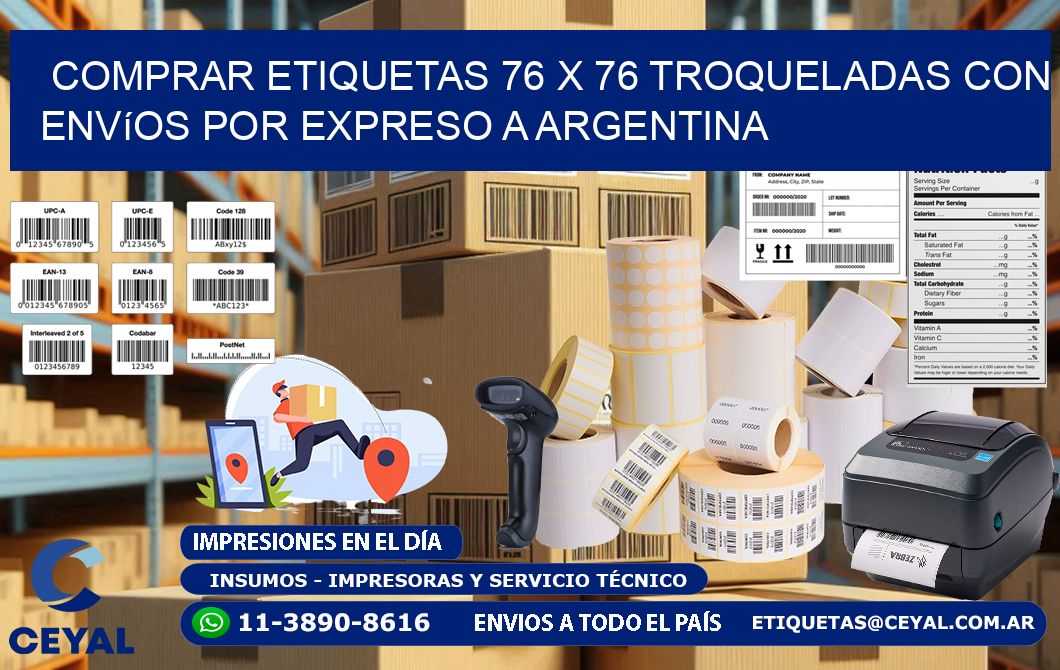 Comprar etiquetas 76 x 76 troqueladas con envíos por expreso a Argentina