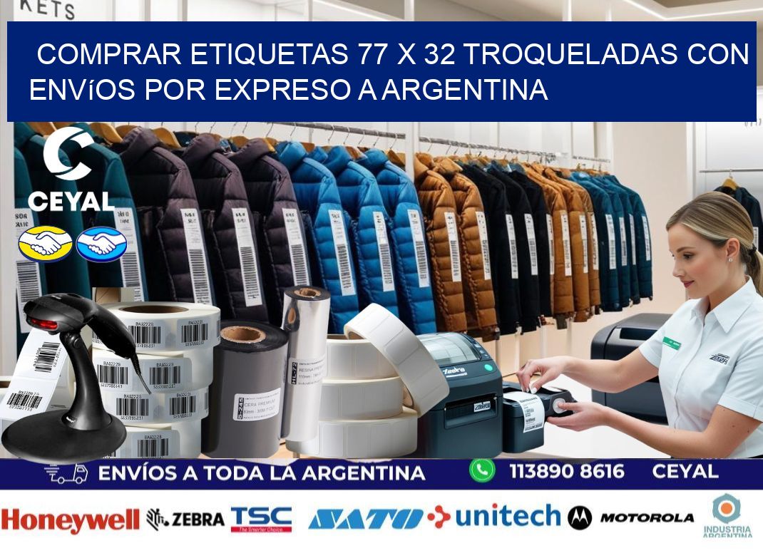 Comprar etiquetas 77 x 32 troqueladas con envíos por expreso a Argentina
