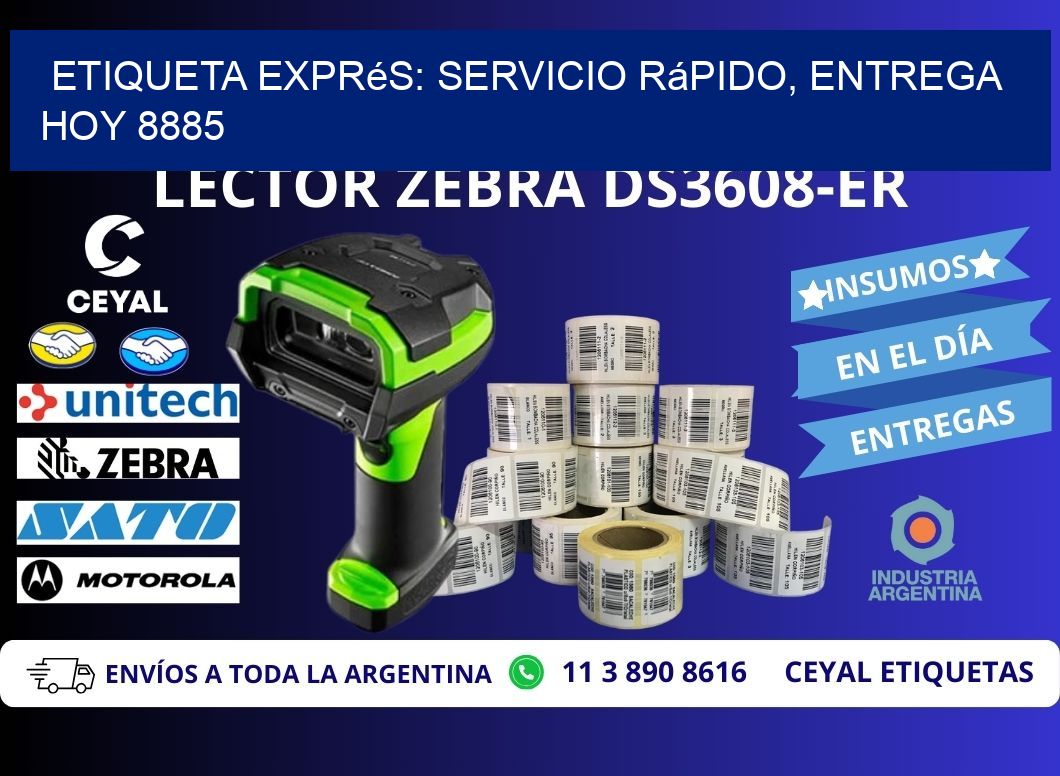Etiqueta Exprés: Servicio Rápido, Entrega Hoy 8885