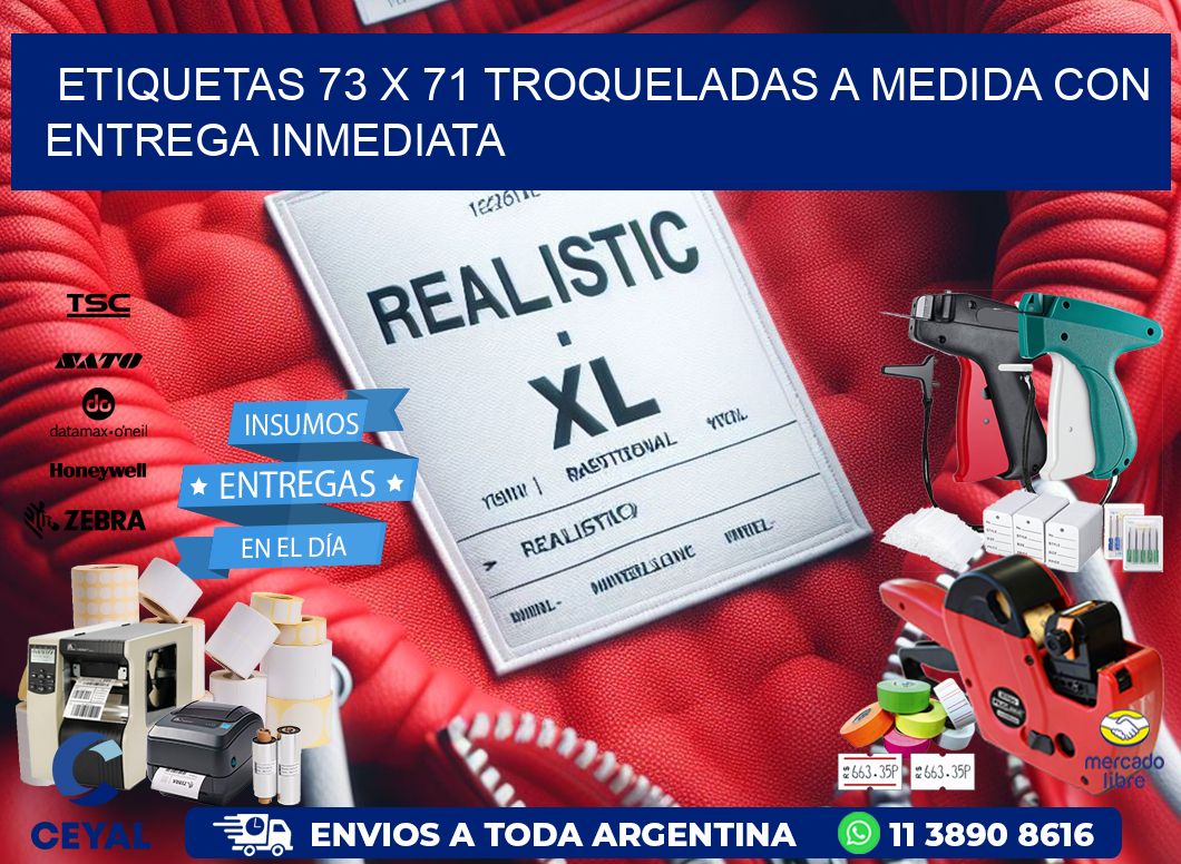 Etiquetas 73 x 71 troqueladas a medida con entrega inmediata