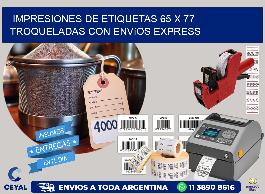 Impresiones de etiquetas 65 x 77 troqueladas con envíos express