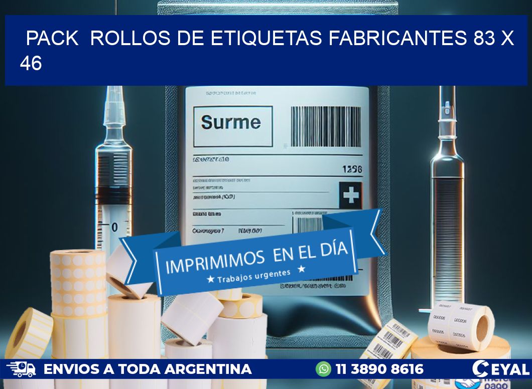 Pack  ROLLOS DE ETIQUETAS FABRICANTES 83 x 46