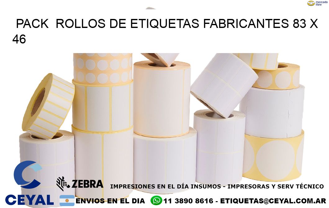 Pack  ROLLOS DE ETIQUETAS FABRICANTES 83 x 46