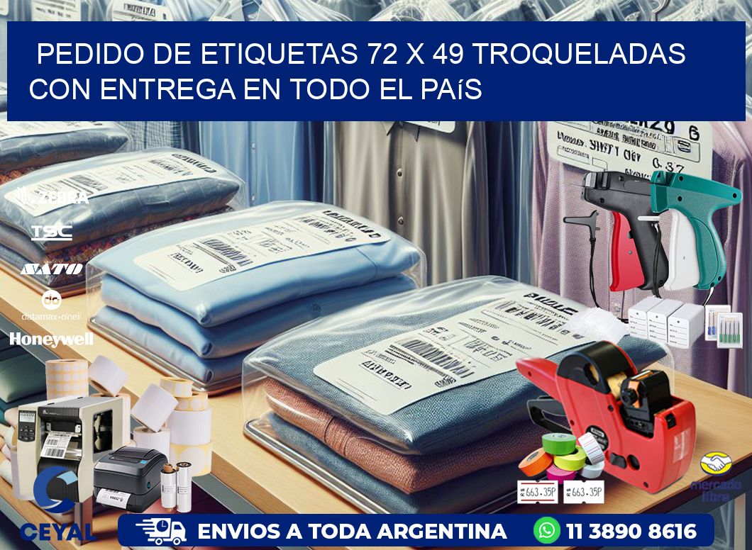 Pedido de etiquetas 72 x 49 troqueladas con entrega en todo el país