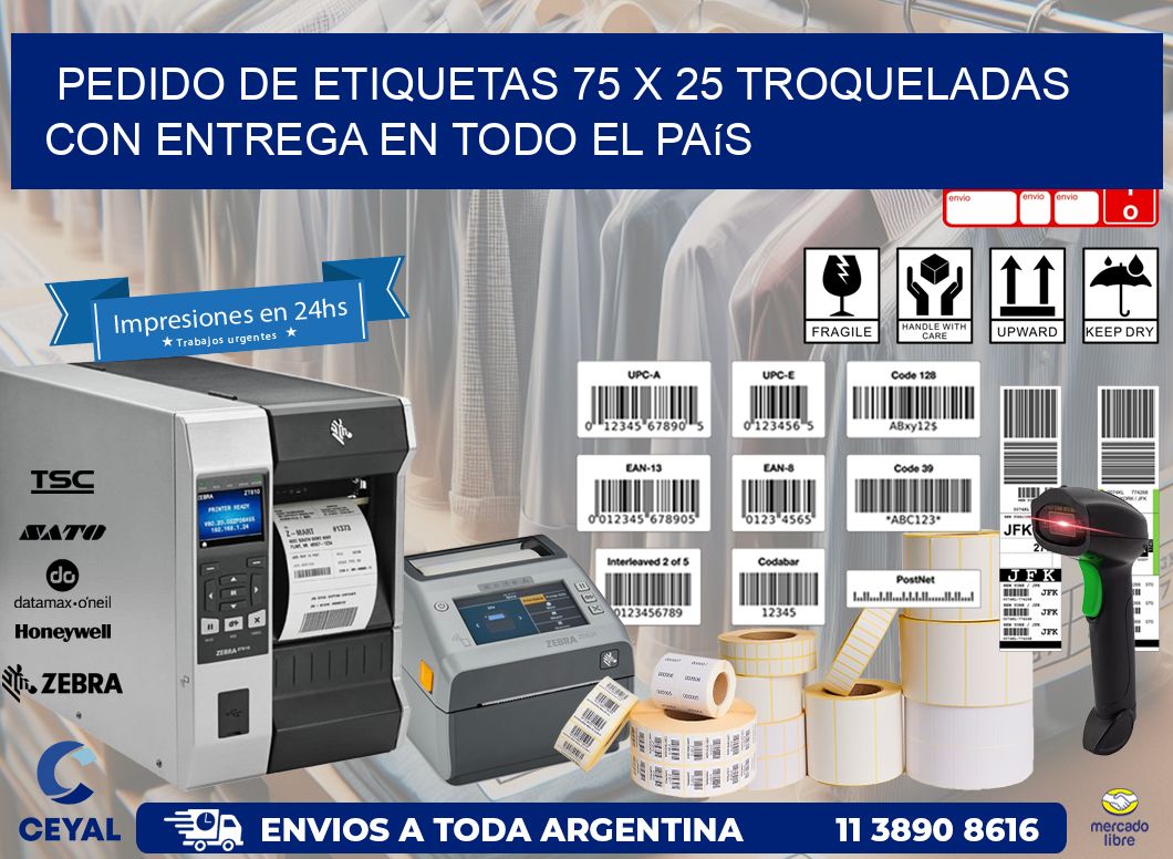 Pedido de etiquetas 75 x 25 troqueladas con entrega en todo el país