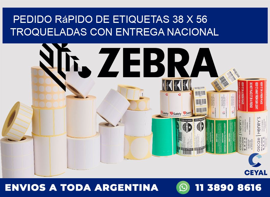 Pedido rápido de etiquetas 38 x 56 troqueladas con entrega nacional