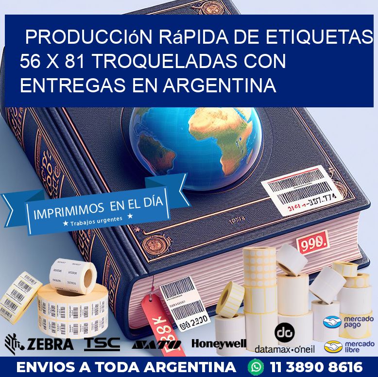 Producción rápida de etiquetas 56 x 81 troqueladas con entregas en Argentina