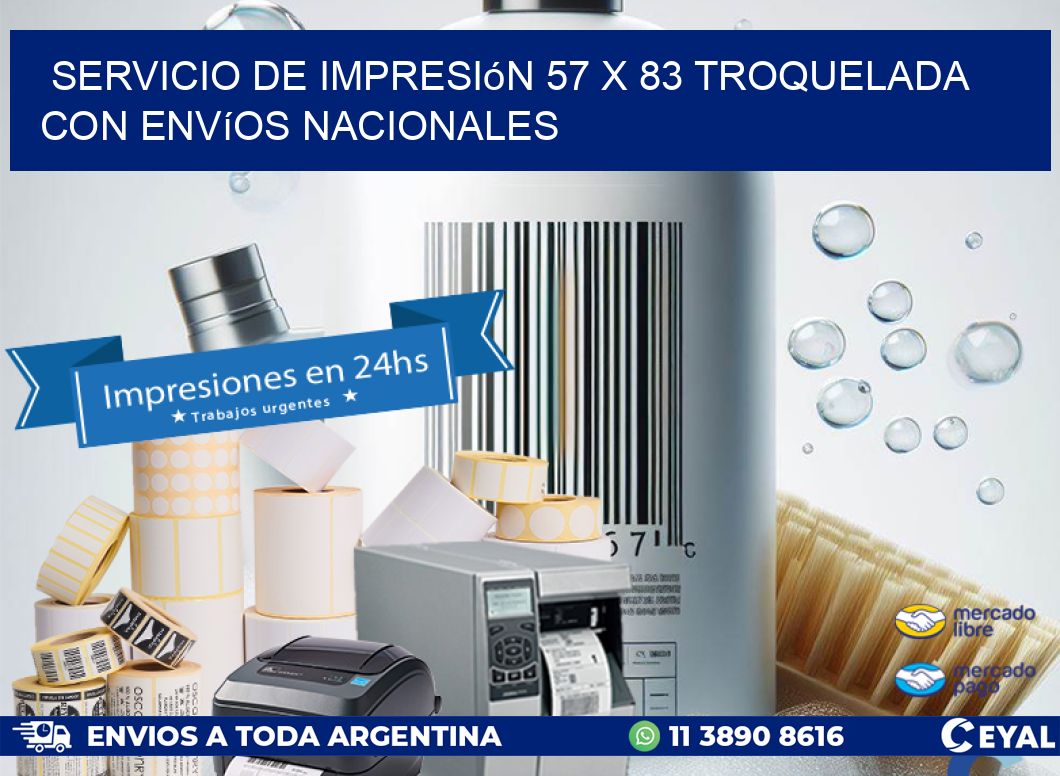 Servicio de impresión 57 x 83 troquelada con envíos nacionales