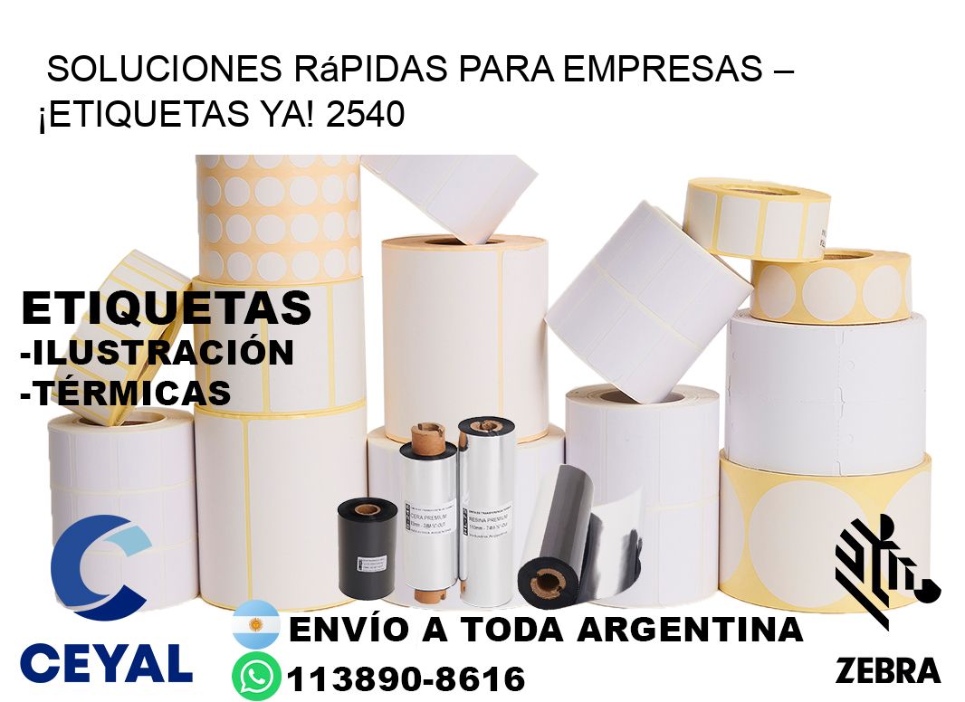 Soluciones Rápidas para Empresas – ¡Etiquetas Ya! 2540
