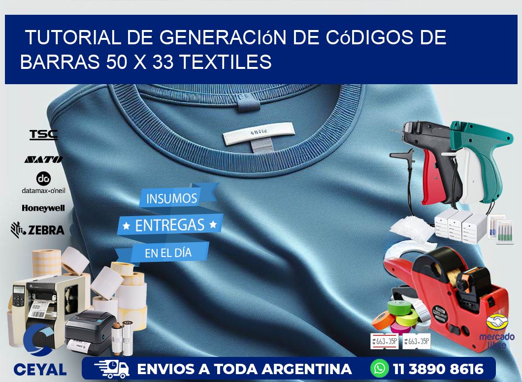 Tutorial de Generación de Códigos de Barras 50 x 33 Textiles