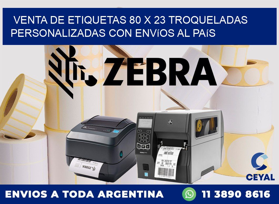 Venta de etiquetas 80 x 23 troqueladas personalizadas con envíos al país