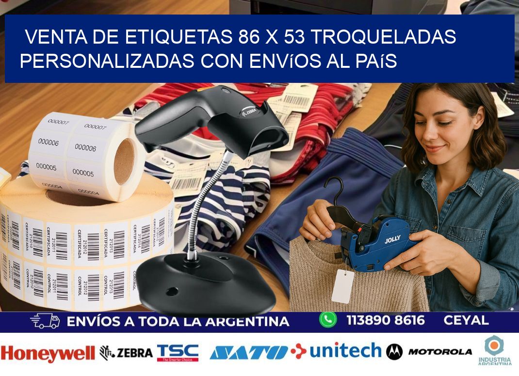 Venta de etiquetas 86 x 53 troqueladas personalizadas con envíos al país