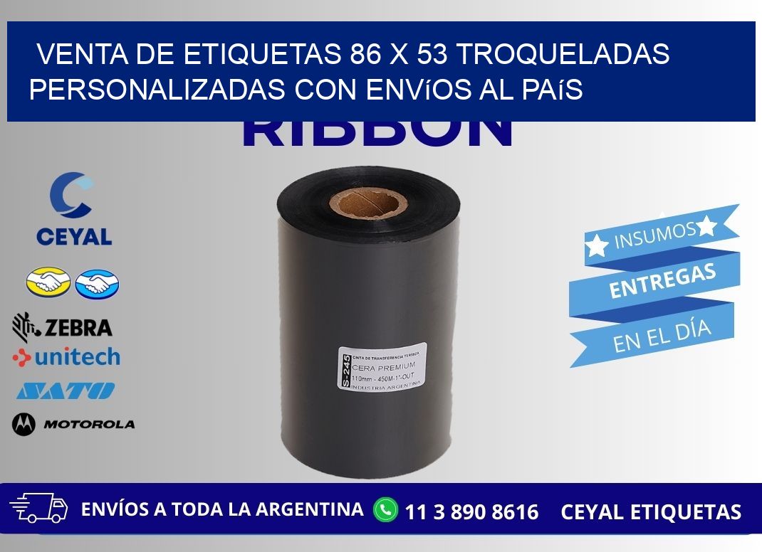 Venta de etiquetas 86 x 53 troqueladas personalizadas con envíos al país