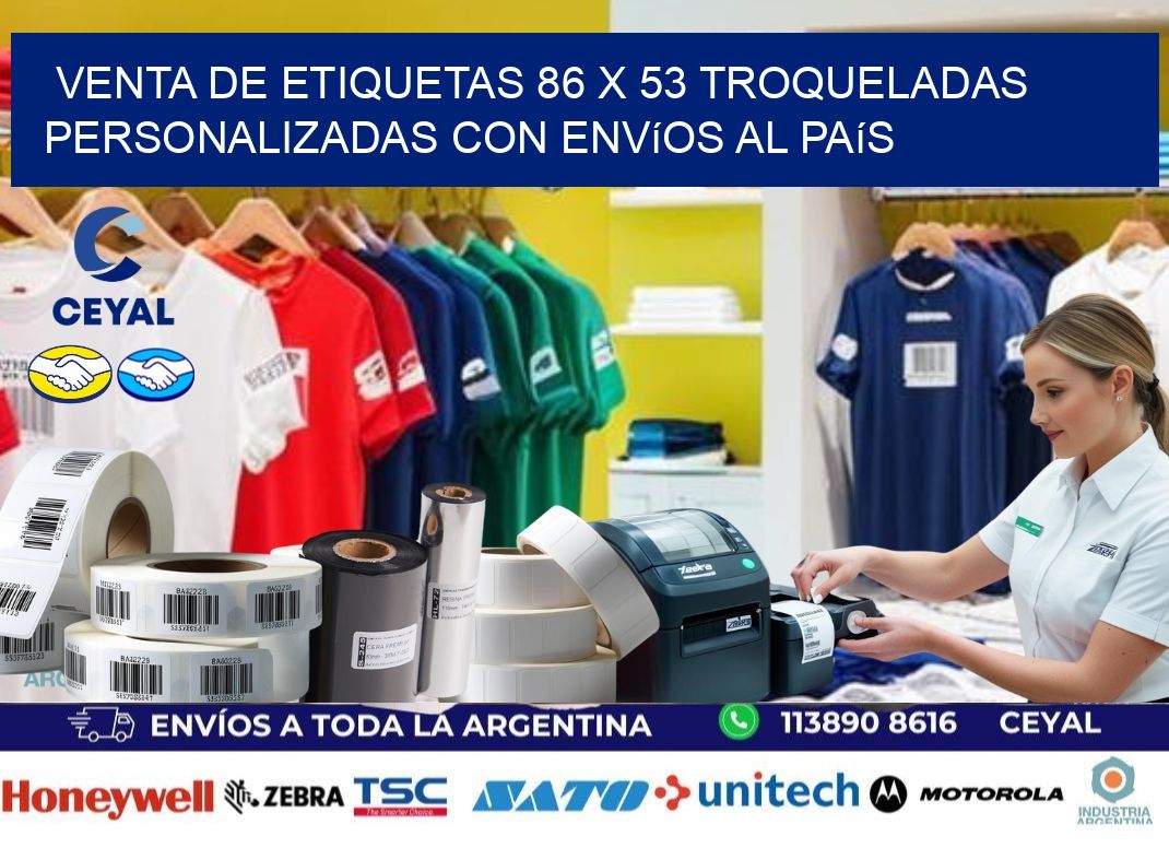 Venta de etiquetas 86 x 53 troqueladas personalizadas con envíos al país