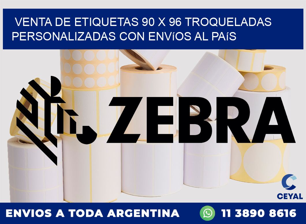 Venta de etiquetas 90 x 96 troqueladas personalizadas con envíos al país