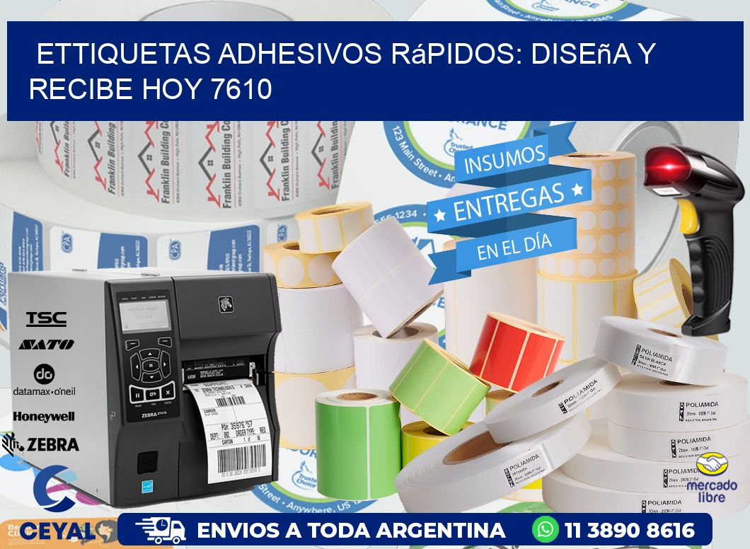 ettiquetas Adhesivos Rápidos: Diseña y Recibe Hoy 7610