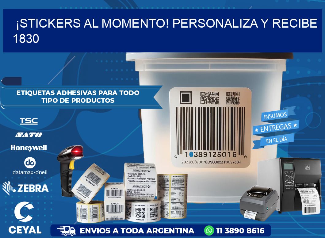 ¡Stickers al Momento! Personaliza y Recibe 1830