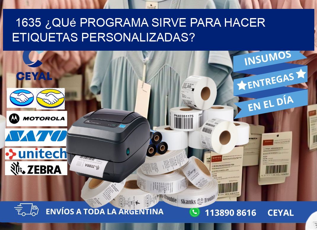 1635 ¿Qué programa sirve para hacer etiquetas personalizadas?