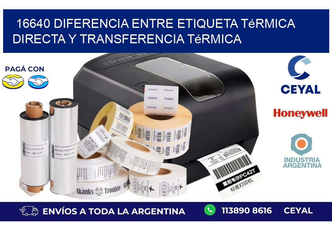 16640 diferencia entre etiqueta térmica directa y transferencia térmica