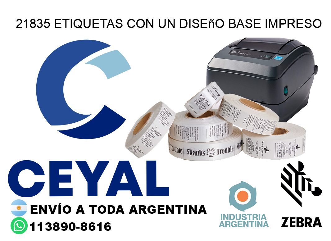 21835 etiquetas con un diseño base impreso