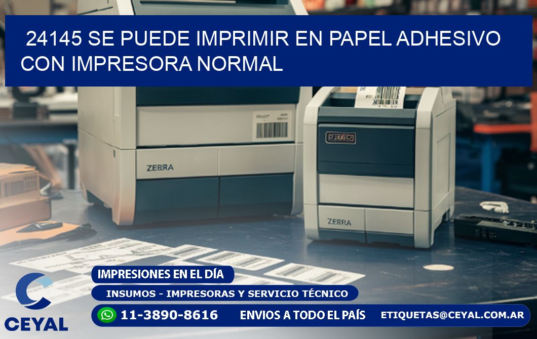 24145 Se puede imprimir en papel adhesivo con impresora normal