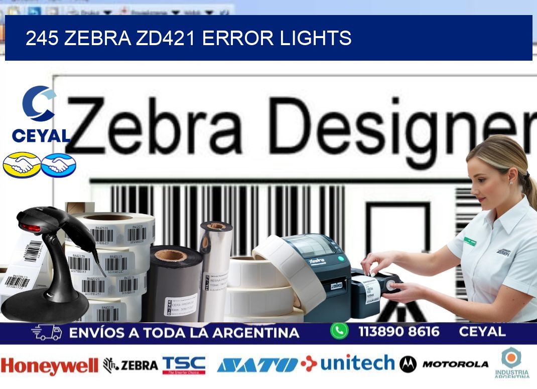 245 Zebra ZD421 error lights