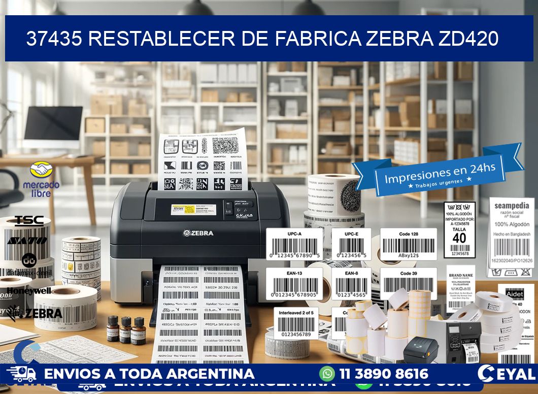 37435 Restablecer de fabrica zebra zd420