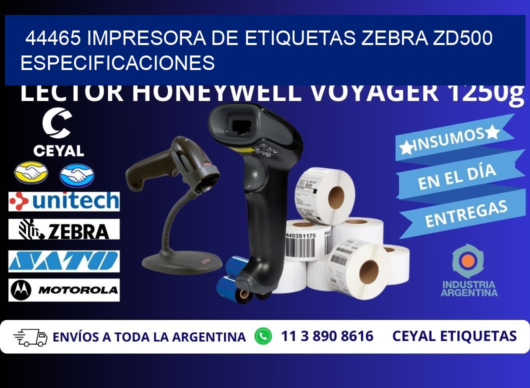 44465 impresora de etiquetas Zebra ZD500 especificaciones
