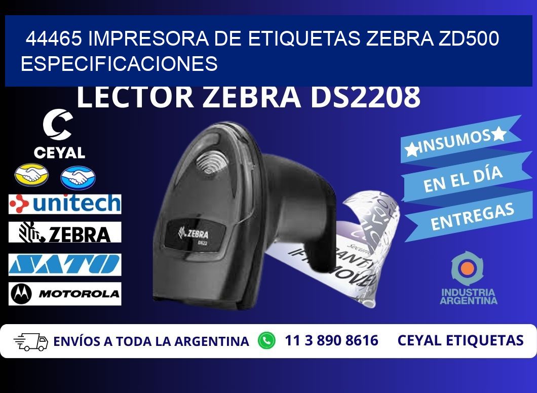 44465 impresora de etiquetas Zebra ZD500 especificaciones