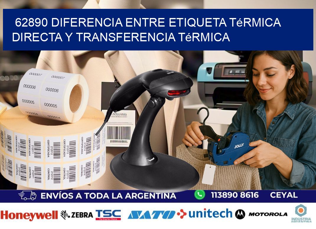 62890 diferencia entre etiqueta térmica directa y transferencia térmica