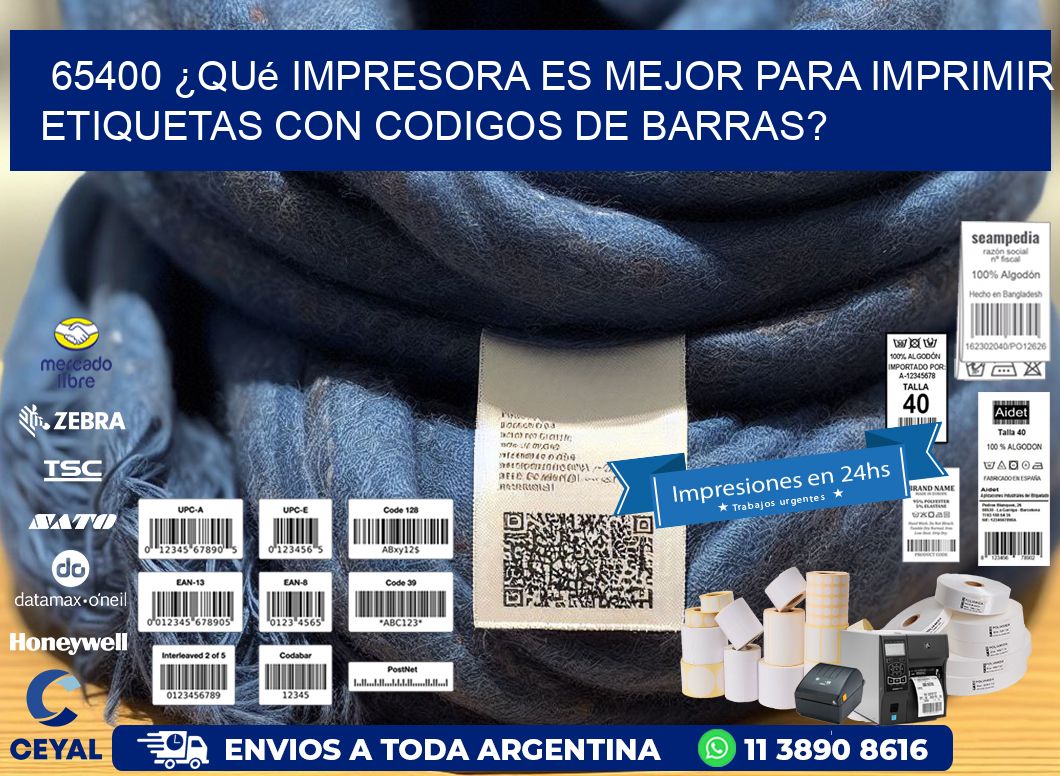 65400 ¿Qué impresora es mejor para imprimir etiquetas con codigos de barras?