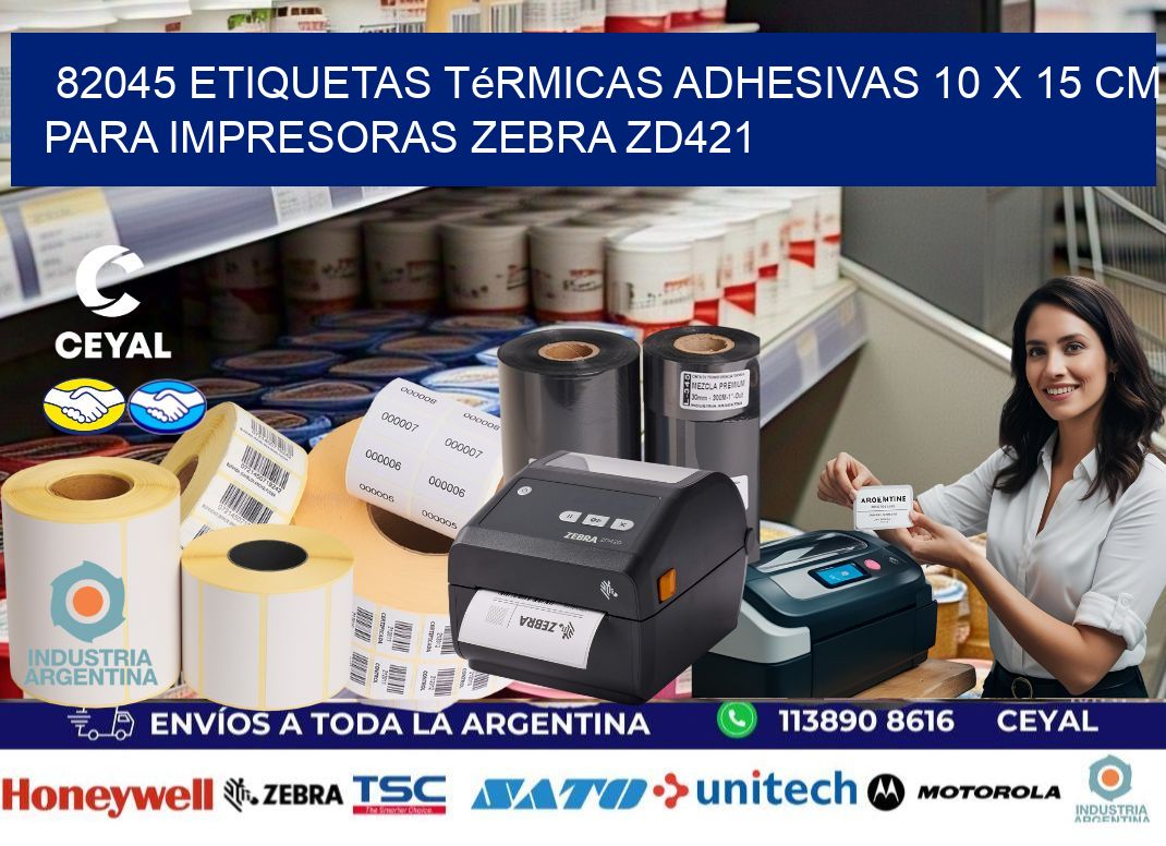 82045 Etiquetas Térmicas Adhesivas 10 x 15 cm para Impresoras Zebra ZD421