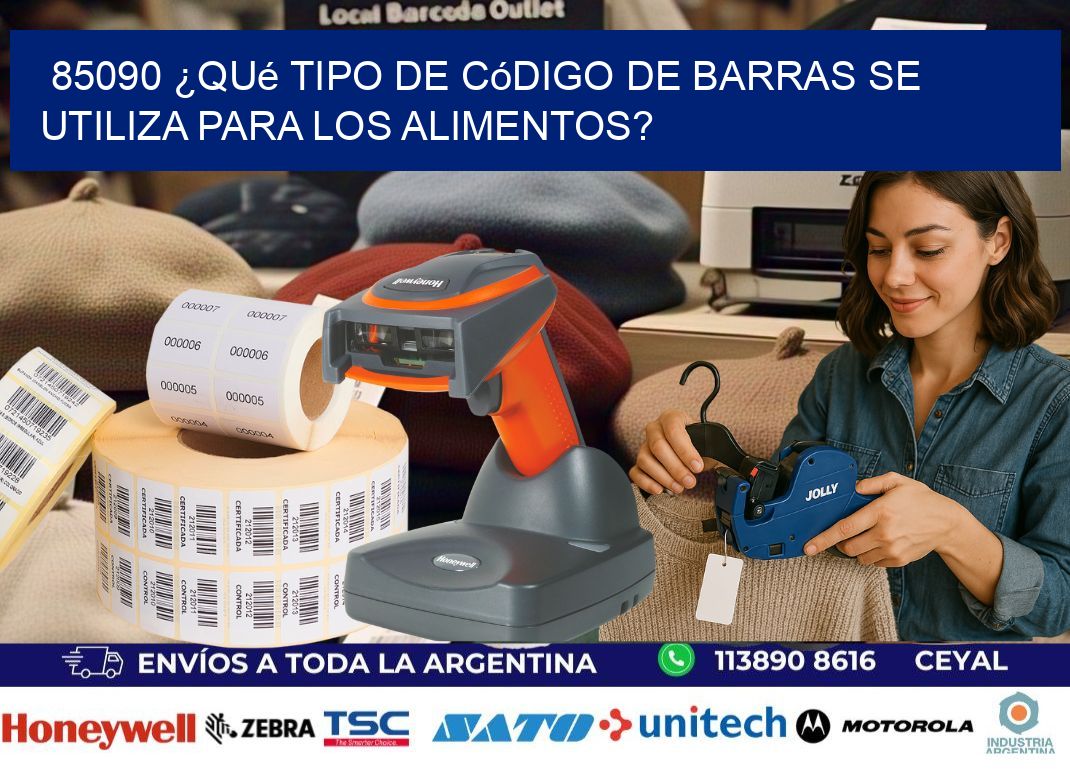 85090 ¿Qué tipo de código de barras se utiliza para los alimentos?