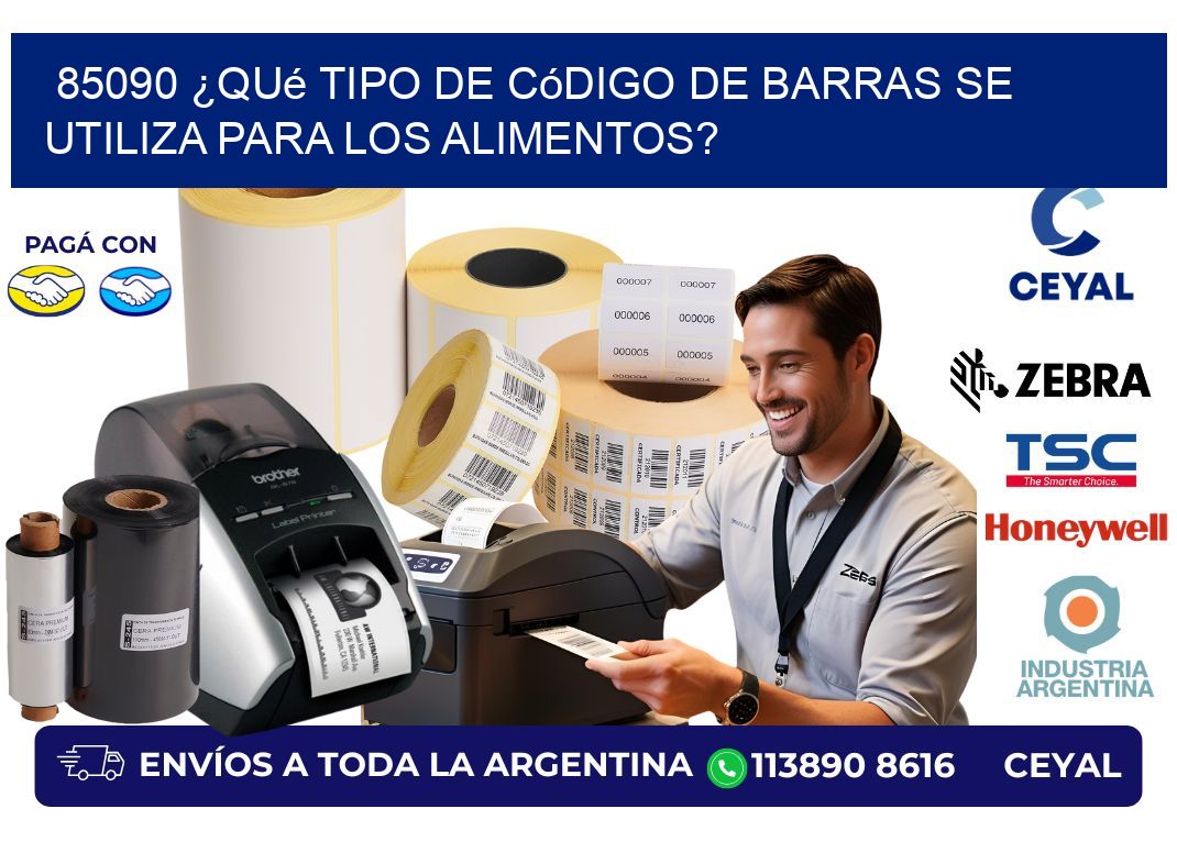 85090 ¿Qué tipo de código de barras se utiliza para los alimentos?