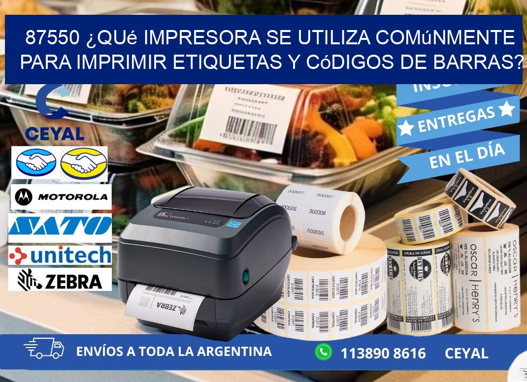 87550 ¿Qué impresora se utiliza comúnmente para imprimir etiquetas y códigos de barras?