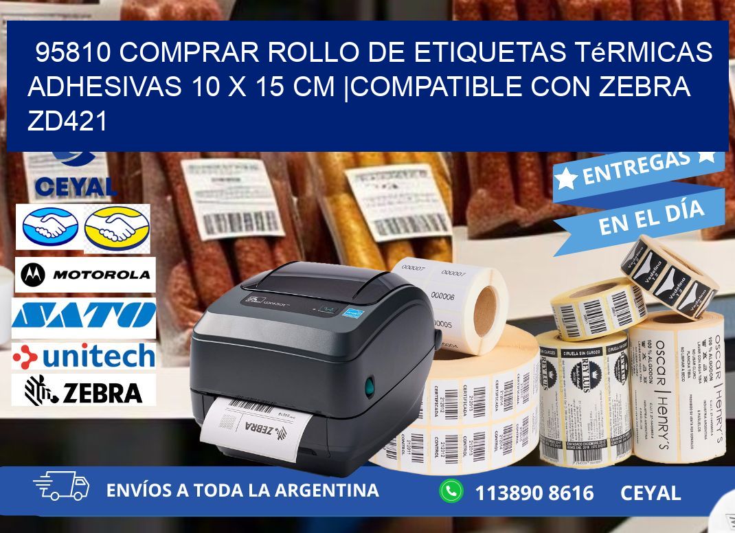 95810 Comprar Rollo de Etiquetas Térmicas Adhesivas 10 x 15 cm |Compatible con Zebra ZD421
