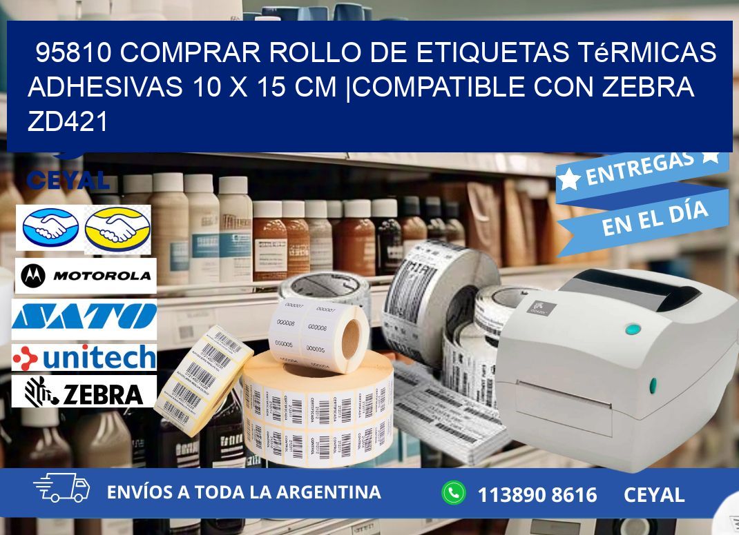 95810 Comprar Rollo de Etiquetas Térmicas Adhesivas 10 x 15 cm |Compatible con Zebra ZD421
