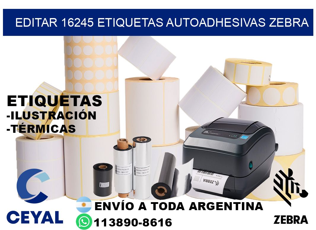 EDITAR 16245 ETIQUETAS AUTOADHESIVAS ZEBRA