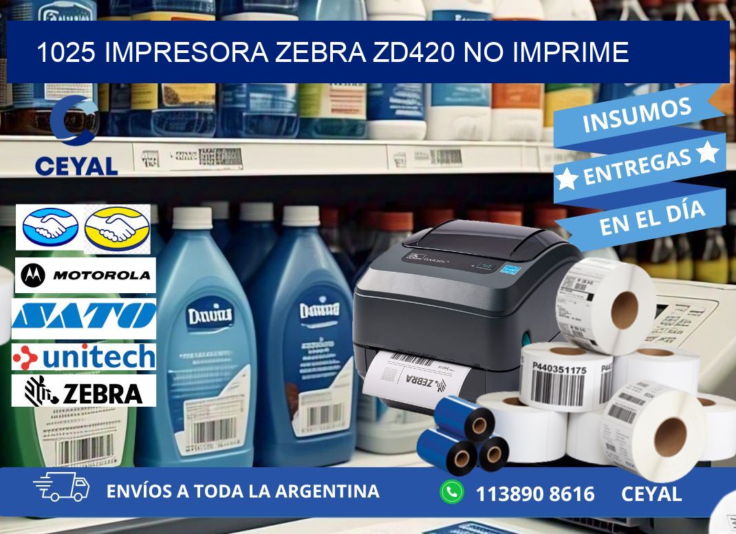 1025 Impresora Zebra ZD420 no imprime