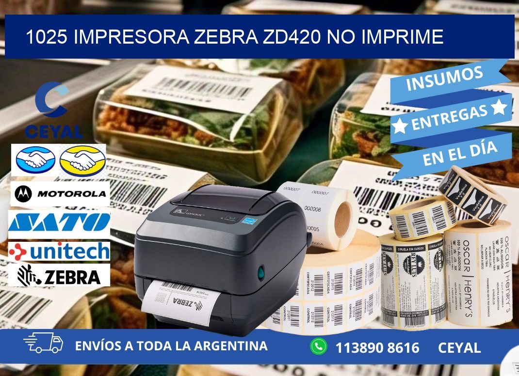 1025 Impresora Zebra ZD420 no imprime