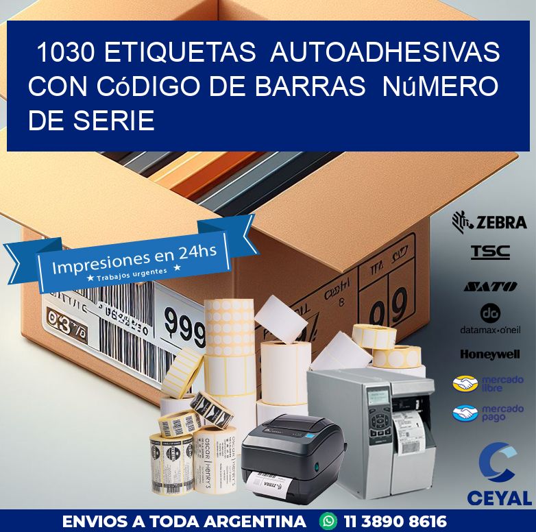 1030 etiquetas  autoadhesivas con código de barras  número de serie
