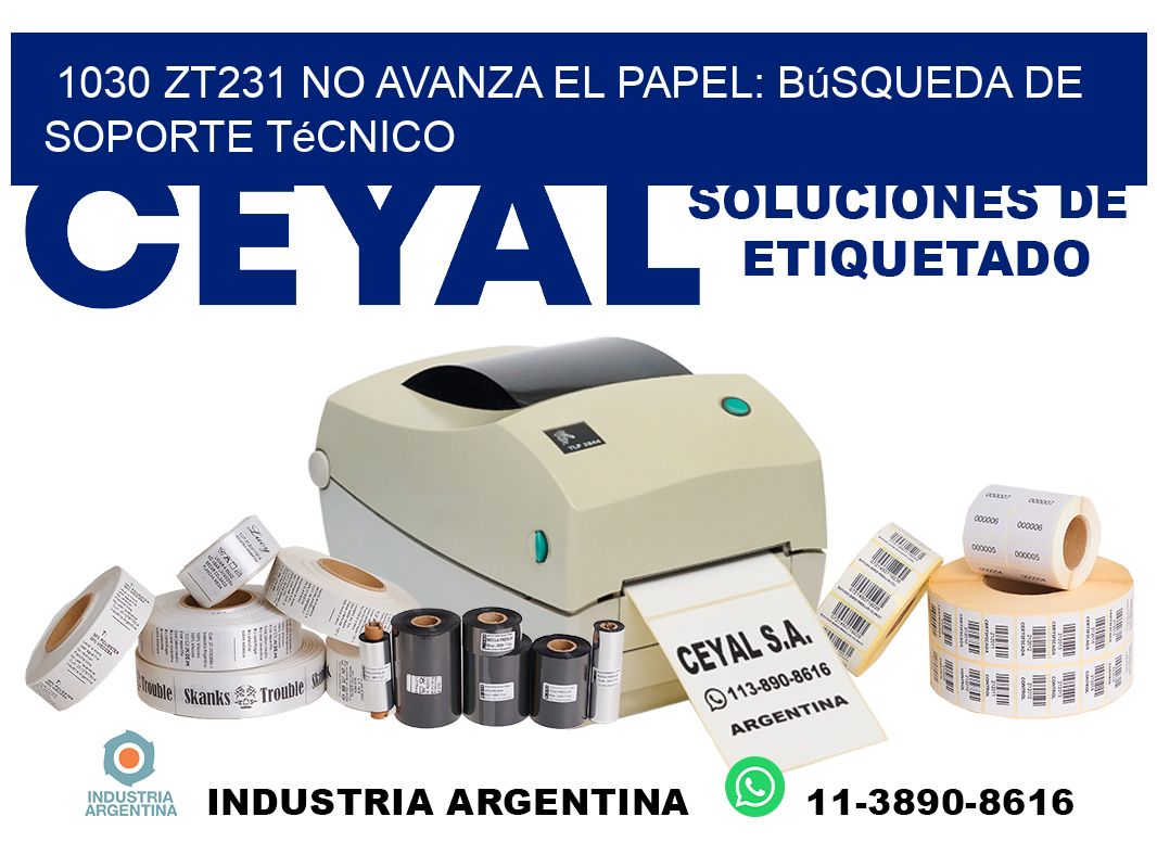 1030 zt231 no avanza el papel: búsqueda de soporte técnico