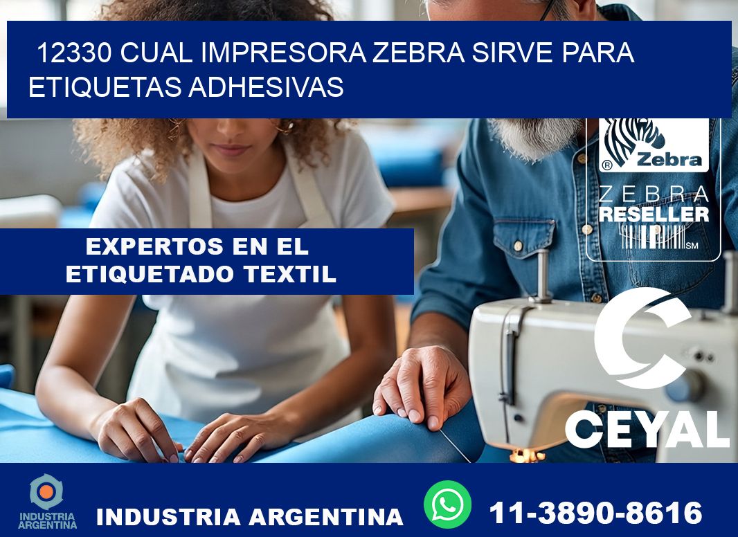 12330 cual impresora zebra sirve para etiquetas adhesivas