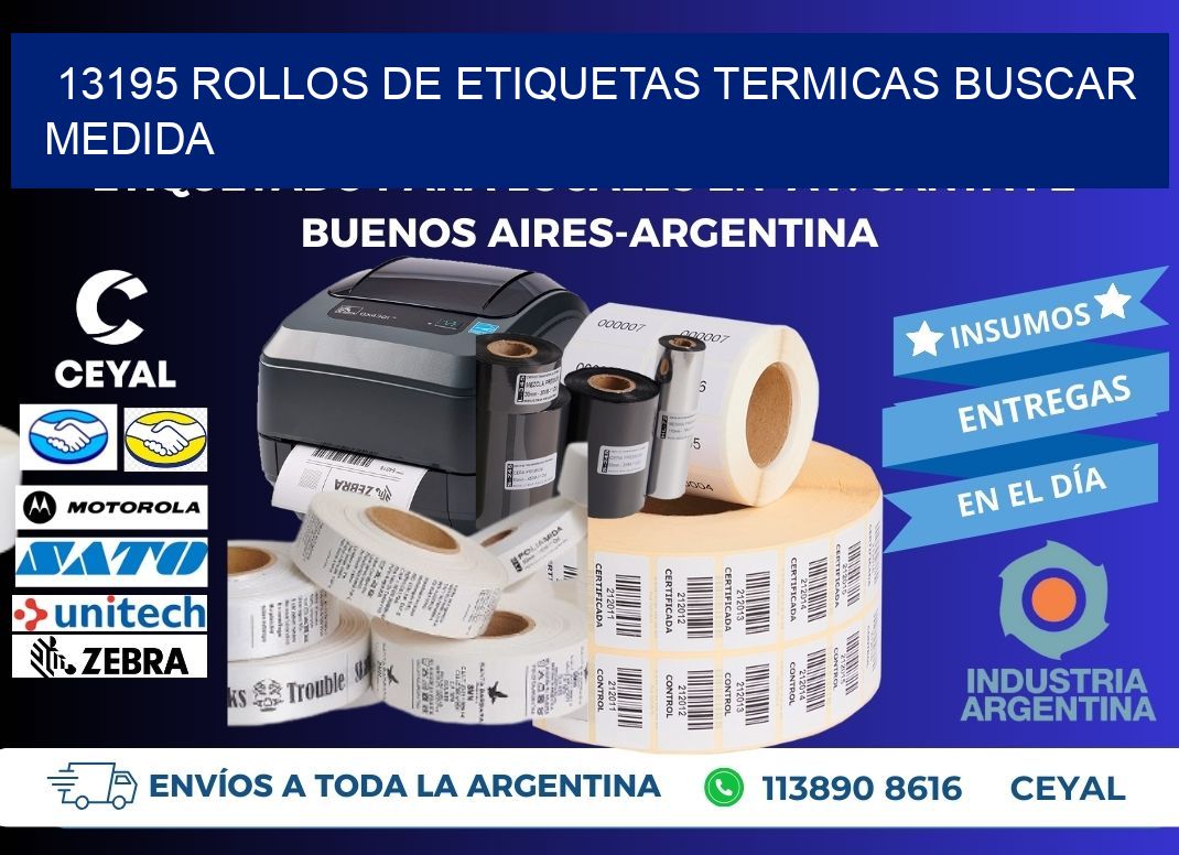 13195 rollos de etiquetas termicas buscar medida