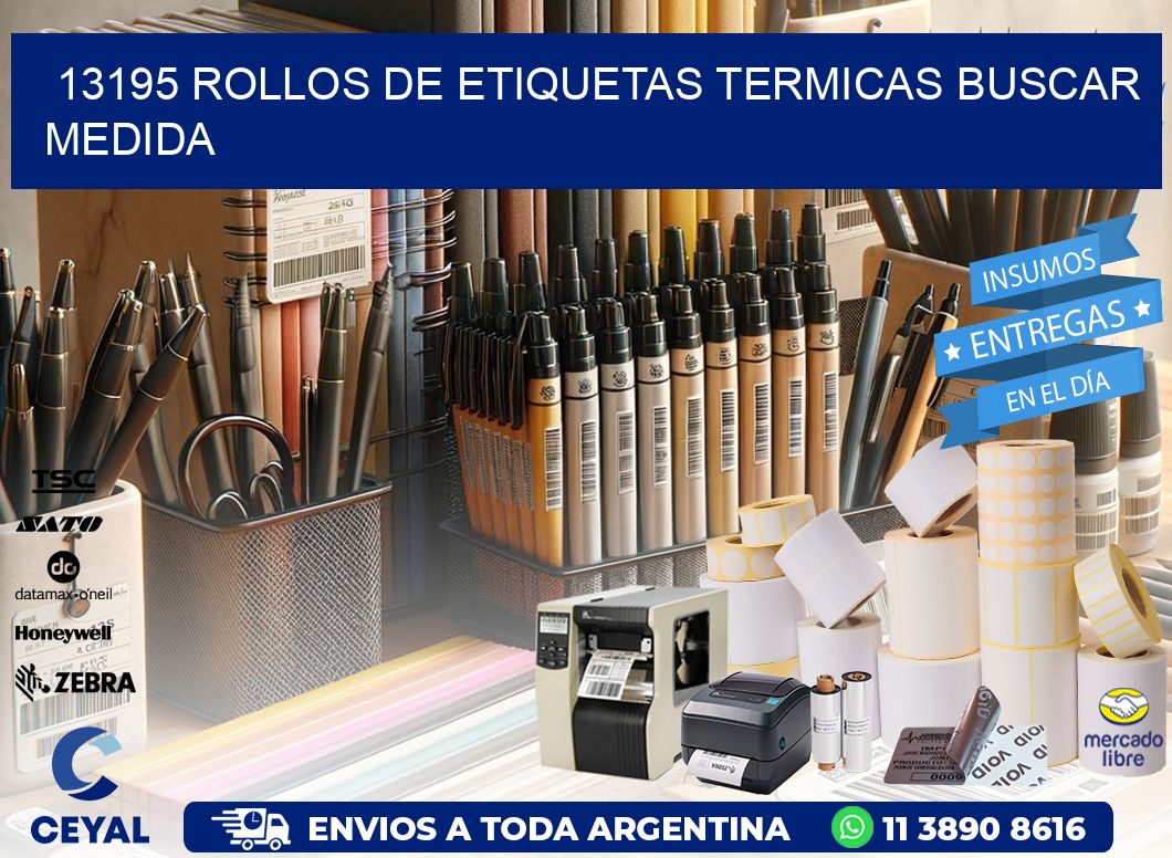 13195 rollos de etiquetas termicas buscar medida